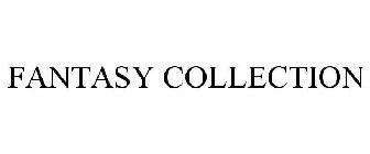 FANTASY COLLECTION