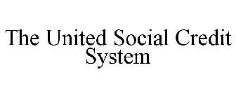 THE UNITED SOCIAL CREDIT SYSTEM