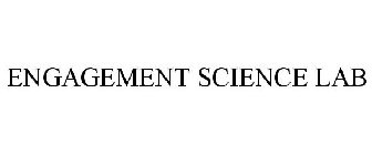 ENGAGEMENT SCIENCE LAB