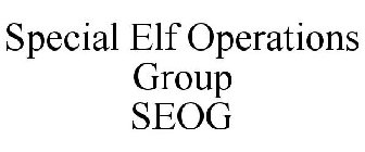 SPECIAL ELF OPERATIONS GROUP SEOG