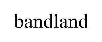 BANDLAND