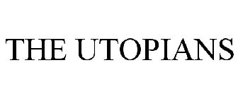 THE UTOPIANS