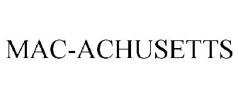 MAC-ACHUSETTS