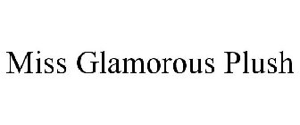 MISS GLAMOROUS PLUSH