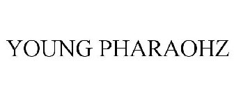 YOUNG PHARAOHZ