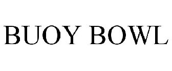BUOY BOWL