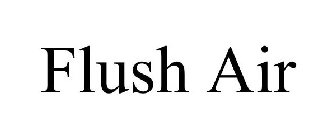 FLUSH AIR