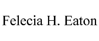 FELECIA H. EATON