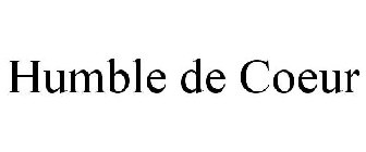 HUMBLE DE COEUR
