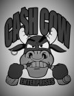 CA$H COW ENTERPRISES