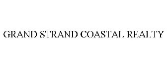 GRAND STRAND COASTAL REALTY