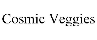 COSMIC VEGGIES