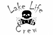 LAKE LIFE CREW