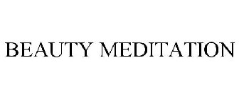 BEAUTY MEDITATION