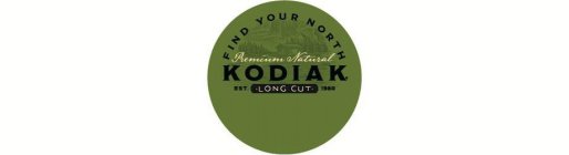 FIND YOUR NORTH PREMIUM NATURAL KODIAK EST. 1980 LONG CUT