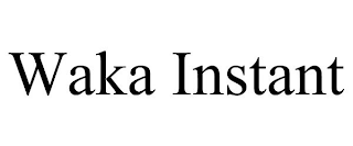 WAKA INSTANT