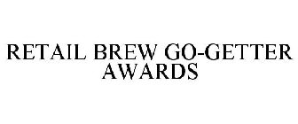 RETAIL BREW GO-GETTER AWARDS