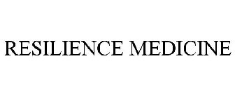 RESILIENCE MEDICINE