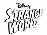 DISNEY STRANGE WORLD