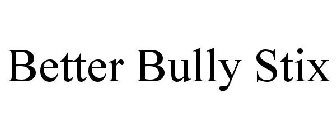 BETTER BULLY STIX