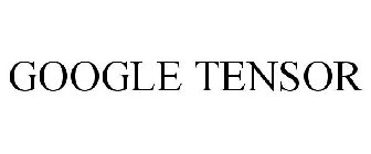 GOOGLE TENSOR