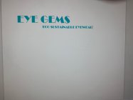 EYE-GEMS ECO SUSTAINABLE EYEWEAR