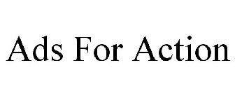 ADS FOR ACTION