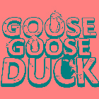 GOOSE GOOSE DUCK