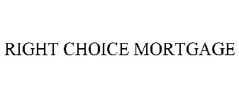 RIGHT CHOICE MORTGAGE