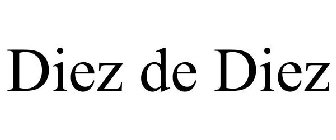 DIEZ DE DIEZ