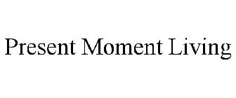 PRESENT MOMENT LIVING