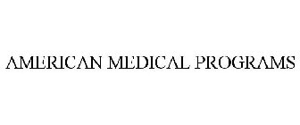 AMERICAN MEDICAL PROGRAMS