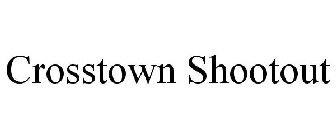 CROSSTOWN SHOOTOUT