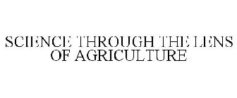 SCIENCE THROUGH THE LENS OF AGRICULTURE