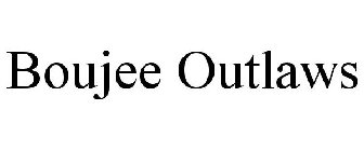 BOUJEE OUTLAWS