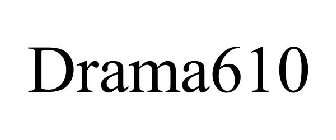 DRAMA610