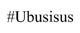 #UBUSISUS