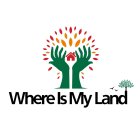 WHERE IS MY LAND