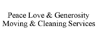 PEACE LOVE & GENEROSITY MOVING & CLEANING SERVICES