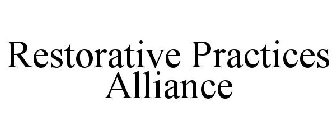 RESTORATIVE PRACTICES ALLIANCE