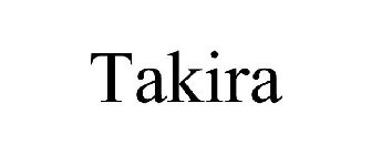 TAKIRA