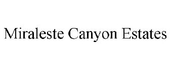 MIRALESTE CANYON ESTATES