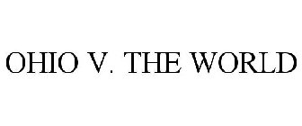 OHIO V. THE WORLD