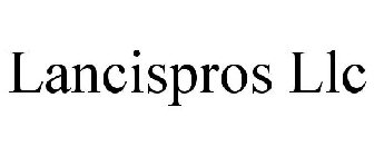 LANCISPROS LLC