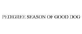 PEDIGREE SEASON OF GOOD DOG