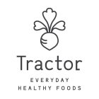 TRACTOR EVERYDAY HEALTHY FOODS