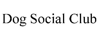 DOG SOCIAL CLUB