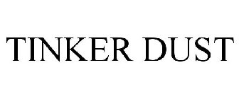 TINKER DUST