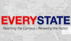 EVERYSTATE REACHING THE CAMPUS | RENEWING THE NATION