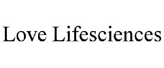 LOVE LIFESCIENCES